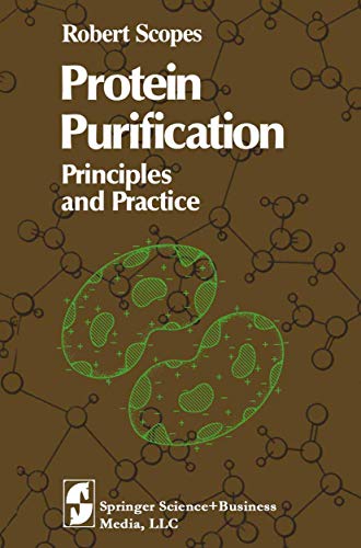 Stock image for Protein purification: Principles and practice (Springer advanced texts in chemistry) for sale by GF Books, Inc.