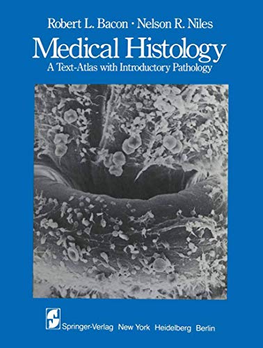 9780387907345: Medical Histology: A Text-Atlas with Introductory Pathology