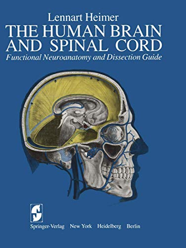 Imagen de archivo de The Human Brain and Spinal Cord: Functional Neuroanatomy and Dissection Guide a la venta por Anybook.com