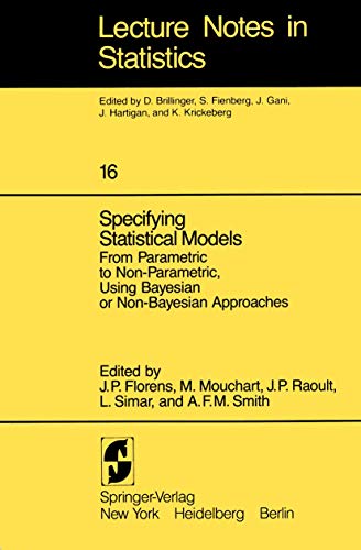 Stock image for Specifying Statistical Models: From Parametric to Non-Parametric, Using Bayesian or Non-Bayesian Approaches for sale by Second Story Books, ABAA