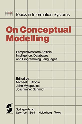 Imagen de archivo de On Conceptual Modelling : Perspectives from Artificial Intelligence, Databases and Programming Languages a la venta por Better World Books