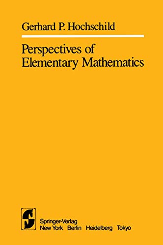 Perspectives of Elementary Mathematics (9780387908489) by Hochschild, G.P.