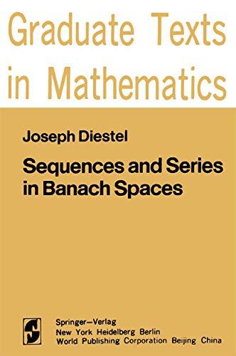 SEQUENCES AND SERIES IN BANACH SPACES. Graduate Texts in Mathematics 92