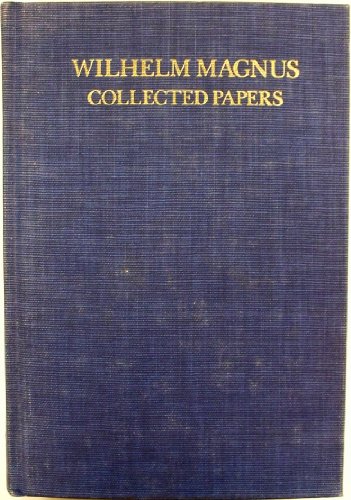 Wilhelm Magnus Collected Papers