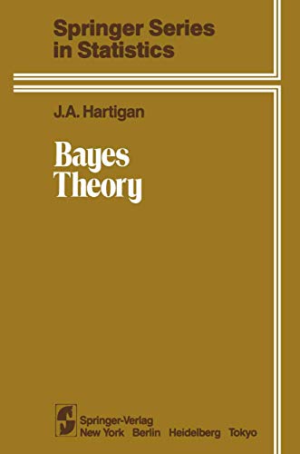BAYES THEORY (Springer Series in Statistics) by Hartigan, John A.: Near ...