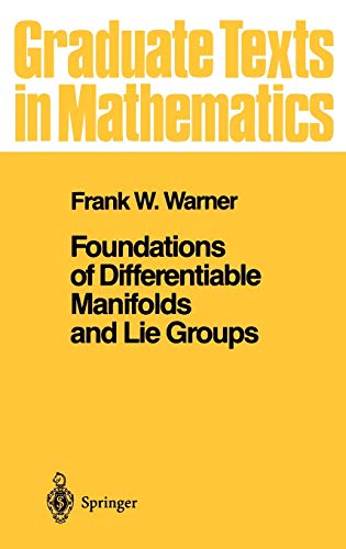 9780387908946: Foundations of Differentiable Manifolds and Lie Groups: 94 (Graduate Texts in Mathematics)