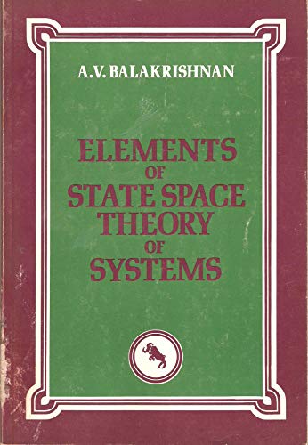 9780387909042: Elements of State Space Theory of Systems (University Series in Modern Engineering)