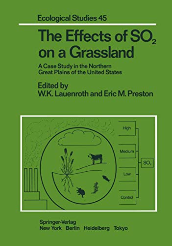 Beispielbild fr The Effects of SO2 on a Grassland : A Case Study in the Northern Great Plains of the United States zum Verkauf von Better World Books