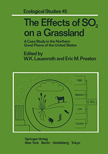 Imagen de archivo de The Effects of SO2 on a Grassland : A Case Study in the Northern Great Plains of the United States a la venta por Better World Books