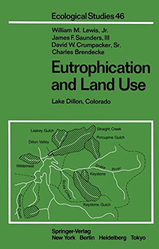 Imagen de archivo de Eutrophication And Land Use - Lake Dillon, Colorado (springer Series In Social Psychology) a la venta por Basi6 International