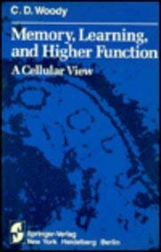 Memory, Learning and Higher Function: A Cellular View (9780387909943) by C. D. Woody