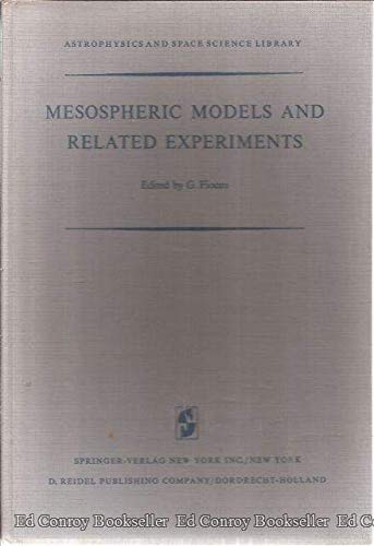 9780387910758: Mesospheric Models and Related Experiments (Astrophysics and Space Science Library Volume 25, Proceedings of the 4th Esrin-Eslab Symposium Held in Frascati, Italy, 6-10 July, 1970)