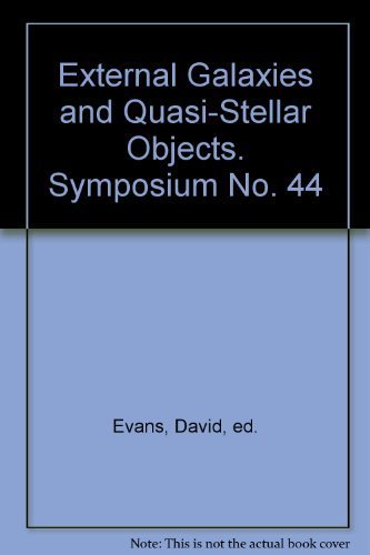 Stock image for External Galaxies and Quasi-Stellar Objects [International Astronomical Union Symposium No. 44, Held in Uppsala, Sweden, 10-14 August 1970] for sale by Tiber Books