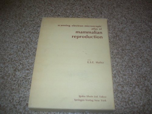 Stock image for Scanning Electron Microscope Atlas of Mammalian Reproduction for sale by Better World Books