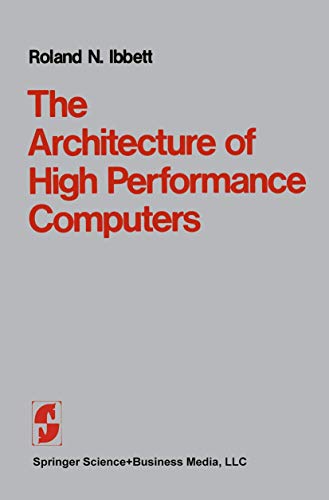 9780387912158: The Architecture of High Performance Computers