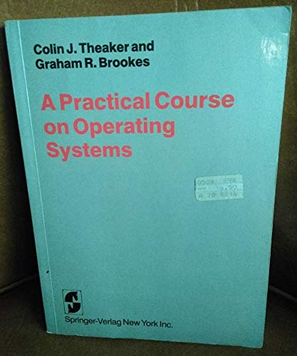 Imagen de archivo de A Practical Course on Operating Systems. a la venta por Black Cat Hill Books