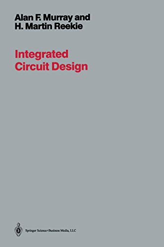 Integrated Circuit Design (9780387913032) by MURRAY, A.