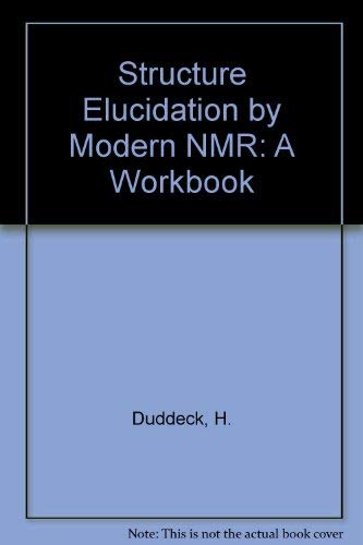 9780387913483: Structure Elucidation by Modern Nmr: A Workbook