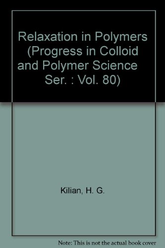 Stock image for Relaxation in Polymers (Progress in Colloid and Polymer Science Vol. 80) for sale by Zubal-Books, Since 1961