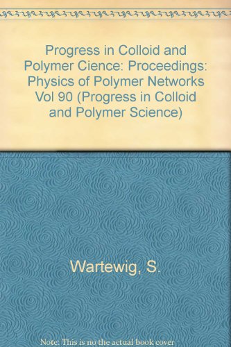 9780387914114: Physics of Polymer Networks: Proceedings (PROGRESS IN COLLOID AND POLYMER SCIENCE)