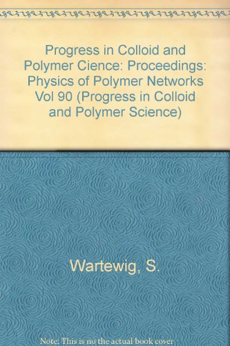 Imagen de archivo de Physics of Polymer Networks: Proceedings (PROGRESS IN COLLOID AND POLYMER SCIENCE) (Vol 90) a la venta por dsmbooks