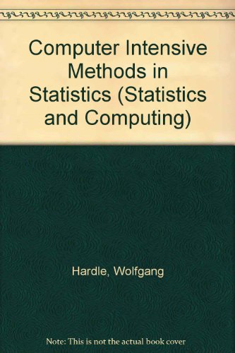 Beispielbild fr Computer Intensive Methods in Statistics (Statistics and Computing) zum Verkauf von Books From California