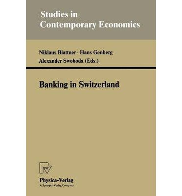 Banking in Switzerland (Physica-Verlag) (9780387914749) by [???]