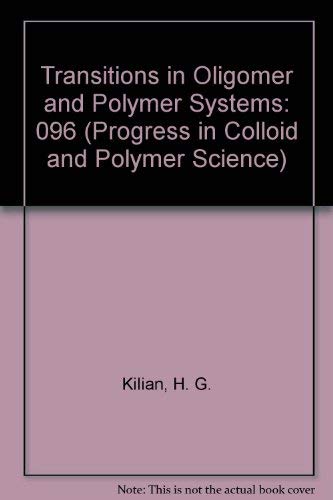Stock image for Transitions in Oligomer and Polymer Systems (PROGRESS IN COLLOID AND POLYMER SCIENCE) for sale by dsmbooks