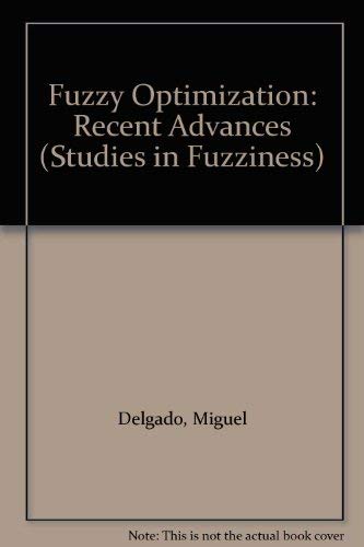 Stock image for Fuzzy Optimization: Recent Advances (Studies in Fuzziness) for sale by Zubal-Books, Since 1961