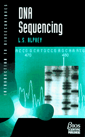 Stock image for DNA Sequencing: From Experimental Methods to Bioinformatics (Introduction to Biotechniques Series) for sale by HPB-Red