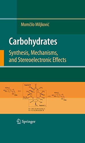 Stock image for Carbohydrates : Synthesis, Mechanisms, and Stereoelectronic Effects for sale by Better World Books: West