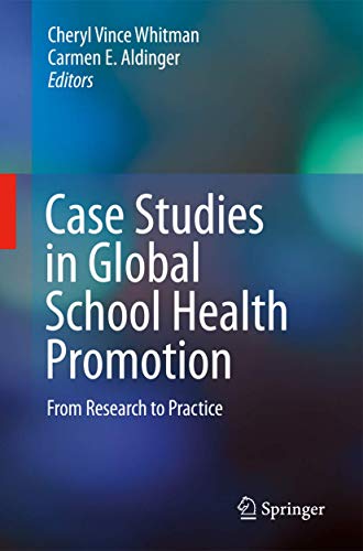 Stock image for Case Studies in Global School Health Promotion: From Research to Practice for sale by WeBuyBooks