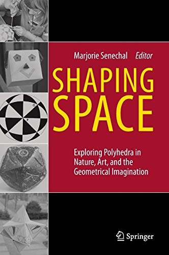 Beispielbild fr Shaping Space: Exploring Polyhedra in Nature, Art, and the Geometrical Imagination zum Verkauf von GoldenWavesOfBooks