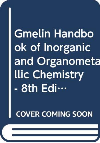 Gmelin Handbook of Inorganic and Organometallic Chemistry - 8th Edition Element S-C... SC, Y, La - Lu. Seltenerdelemente. Rare Earth Elements ... Tl D Coordination Compounds (Continuation) (9780387934495) by Birnbaum, Edward R; Forsberg, John H; Moeller, Therald