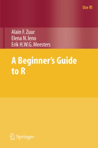 9780387938363: A Beginner's Guide to R (Use R!)