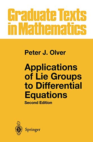 Applications of Lie Groups to Differential Equations (Graduate Texts in Mathematics) - Olver, Peter J.