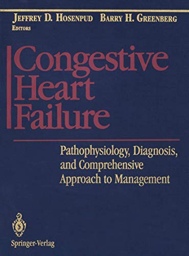 Beispielbild fr Congestive Heart Failure : Pathophysiology, Diagnosis, and Comprehensive Approach to Management zum Verkauf von Better World Books