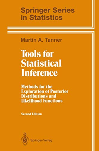 9780387940311: Tools for Statistical Inference: Methods for the Exploration of Posterior Distributions and Likelihood Functions (Springer Series in Statistics)