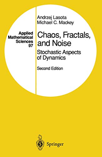 9780387940496: Chaos, Fractals, and Noise: Stochastic Aspects of Dynamics: 97 (Applied Mathematical Sciences)