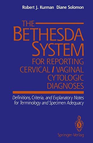Beispielbild fr The Bethesda System for Reporting Cervical/Vaginal Cytologic Diagnoses : Definitions, Criteria, and Explanatory Notes for Terminology and Specimen Ad zum Verkauf von Half Price Books Inc.