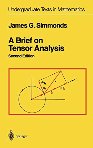 A Brief on Tensor Analysis (Undergraduate Texts in Mathematics) - Simmonds, James G.