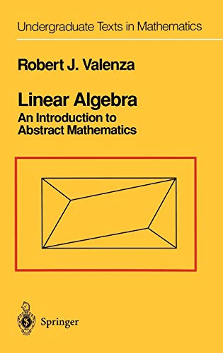 9780387940991: Linear Algebra: An Introduction to Abstract Mathematics (Undergraduate Texts in Mathematics)