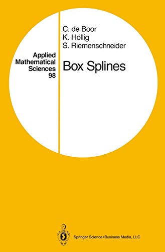 Box Splines (Applied Mathematical Sciences, 98) - Boor, Carl De; Höllig, Klaus; Riemenschneider, Sherman
