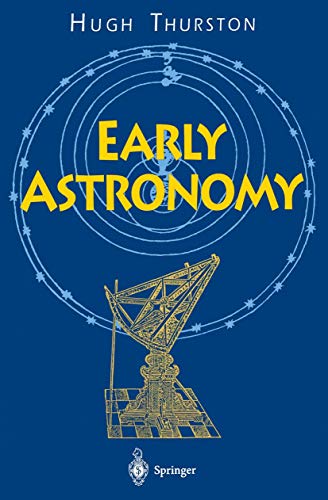 Early Astronomy (Springer Series in Statistics) - Hugh Thurston