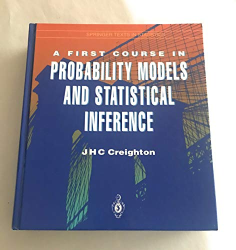 9780387941141: A First Course in Probability Models and Statistical Inference (Springer Texts in Statistics)