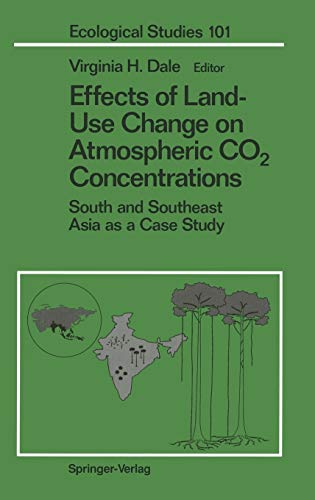 Imagen de archivo de Effects of Land-Use Change on Atmospheric CO2 Concentrations: South and Southeast Asia as a Case Study (Ecological Studies, 101) a la venta por Alexander Books (ABAC/ILAB)