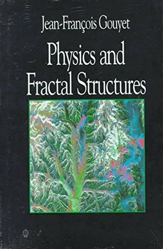 Physics and Fractal Structures - Mandelbrot, B. und Jean-Francois Gouyet