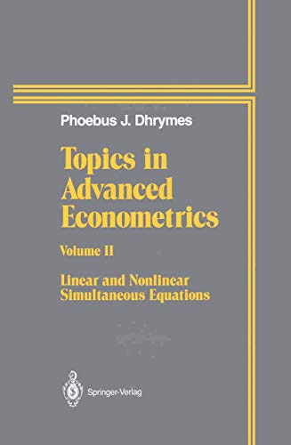 Stock image for Topics in Advanced Econometrics: Volume II Linear and Nonlinear Simultaneous Equations: Linear and Nonlinear Simultaneous Equations v. 2 for sale by Hay-on-Wye Booksellers