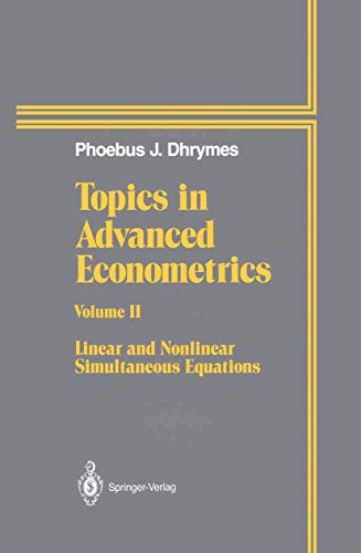 9780387941561: Topics In Advanced Econometrics: Volume II Linear and Nonlinear Simultaneous Equations