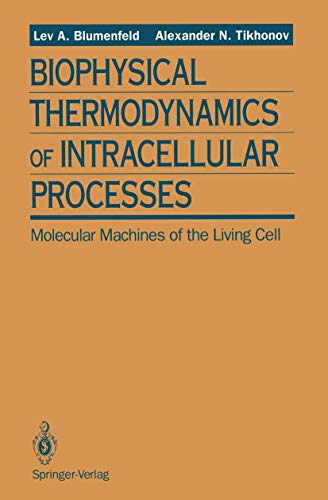 Stock image for Biophysical Thermodynamics of Intracellular Processes: Molecular Machines of the Living Cell (52) for sale by HPB-Red